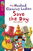 Oxford Reading TreeTops Fiction: Úroveň 10: Maskované upratovačky zachraňujú deň - Oxford Reading Tree TreeTops Fiction: Level 10: The Masked Cleaning Ladies Save the Day