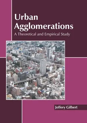 Mestské aglomerácie: Teoretická a empirická štúdia - Urban Agglomerations: A Theoretical and Empirical Study