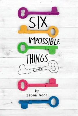 Šesť nemožných vecí - Six Impossible Things