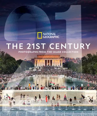 National Geographic 21. storočie: Fotografie z obrazovej zbierky - National Geographic the 21st Century: Photographs from the Image Collection