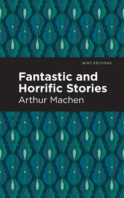 Fantastické a hrôzostrašné príbehy - Fantastic and Horrific Stories