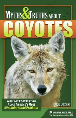 Mýty a pravdy o kojotoch: Čo potrebujete vedieť o najnepochopenejšom americkom dravcovi - Myths & Truths about Coyotes: What You Need to Know about America's Most Misunderstood Predator