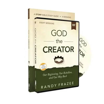 Boh Stvoriteľ Študijná príručka s DVD: Náš začiatok, naša vzbura a naša cesta späť - God the Creator Study Guide with DVD: Our Beginning, Our Rebellion, and Our Way Back