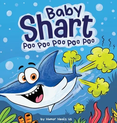 Baby Shart ... Pú Pú Pú Pú Pú Pú Pú: Príbeh o žralokovi, ktorý prdí - Baby Shart ... Poo Poo Poo Poo Poo: A Story About a Shark Who Farts