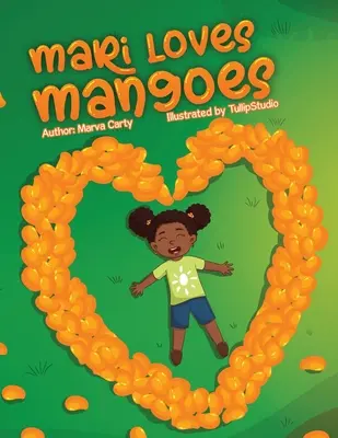 Mari miluje mango - Mari Loves Mangoes