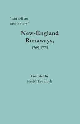 dokáže vyrozprávať rozsiahly príbeh: Utečenci z Novej Anglicka, 1769-1773 - can tell an ample story: New-England Runaways, 1769-1773