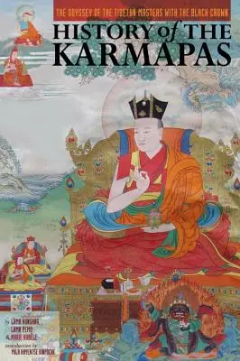 Dejiny karmáp: Odysea tibetských majstrov s čiernou korunou - History of the Karmapas: The Odyssey of the Tibetan Masters with the Black Crown