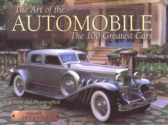 Umenie automobilu: 100 najväčších automobilov - The Art of the Automobile: The 100 Greatest Cars