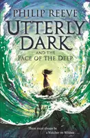 Úplná tma a tvár hlbín - Utterly Dark and the Face of the Deep