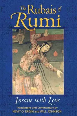 Rúmího rubáše: Šialenstvo s láskou - The Rubais of Rumi: Insane with Love
