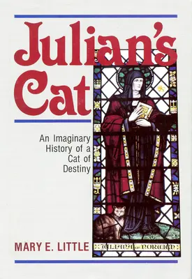 Juliánova mačka: imaginárna história osudovej mačky - Julian's Cat: An Imaginary History of a Cat of Destiny