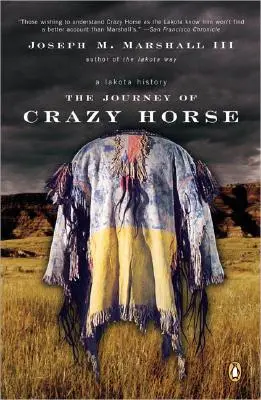 Cesta Šialeného koňa: História Lakotov - The Journey of Crazy Horse: A Lakota History