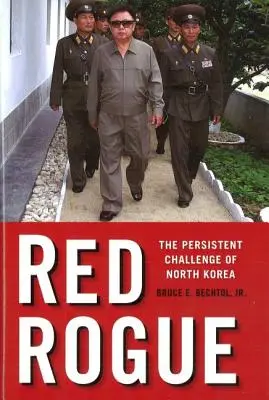 Red Rogue: Severná Kórea ako trvalá výzva - Red Rogue: The Persistent Challenge of North Korea