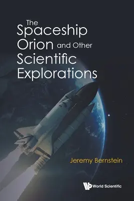 Vesmírna loď Orion a iné vedecké výskumy - The Spaceship Orion and Other Scientific Explorations