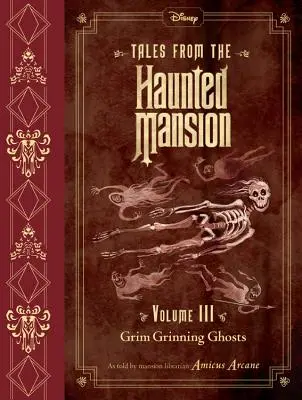 Príbehy zo strašidelného zámku, zväzok III: Šklbajúce sa prízraky - Tales from the Haunted Mansion, Volume III: Grim Grinning Ghosts