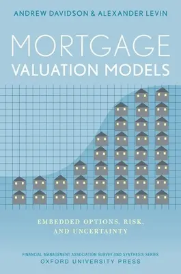 Modely oceňovania hypoték: Vložené opcie, riziko a neistota - Mortgage Valuation Models: Embedded Options, Risk, and Uncertainty