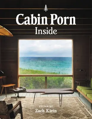 Kabínkové porno: zvnútra - Cabin Porn: Inside