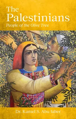 Palestínčania: Ľudia olivovníka - The Palestinians: People of the Olive Tree