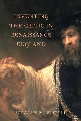 Vynájdenie kritika v renesančnom Anglicku - Inventing the Critic in Renaissance England