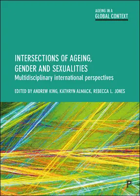 Križovatky starnutia, pohlavia a sexuality: Viacodborové medzinárodné perspektívy: rodová rovnosť a pohlavie: hranice rodovej rovnosti a sexuálnej orientácie - Intersections of Ageing, Gender and Sexualities: Multidisciplinary International Perspectives