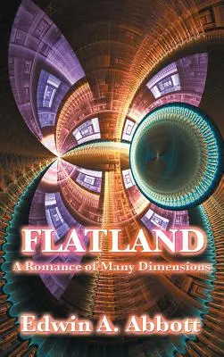 Plochá krajina: Román mnohých dimenzií - Flatland: A Romance of Many Dimensions