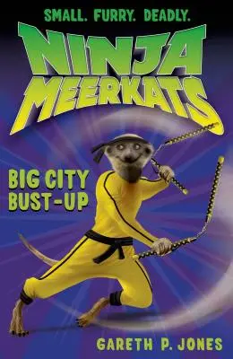 Surikaty nindža (#6): Veľkomestský rozruch - Ninja Meerkats (#6): Big City Bust-Up