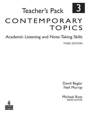 Contemporary Topics 3: Academic Listening and Note-Taking Skills, Teacher Pack - Contemporary Topics 3: Academic Listening and Note-Taking Skills, Teacher's Pack