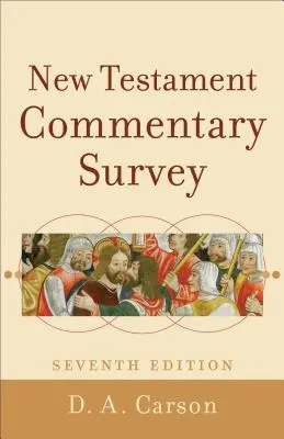 Prehľad komentárov k Novej zmluve - New Testament Commentary Survey
