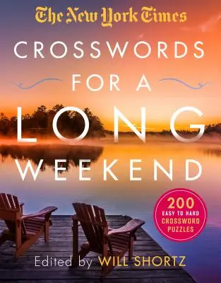 The New York Times Krížovky na predĺžený víkend: 200 ľahkých až ťažkých krížoviek - The New York Times Crosswords for a Long Weekend: 200 Easy to Hard Crossword Puzzles
