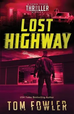 Stratená diaľnica: John Tyler Thriller - Lost Highway: A John Tyler Thriller