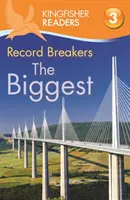 Kingfisher Readers: (úroveň 3: samostatné čítanie s určitou pomocou) - Kingfisher Readers: Record Breakers - The Biggest (Level 3: Reading Alone with Some Help)