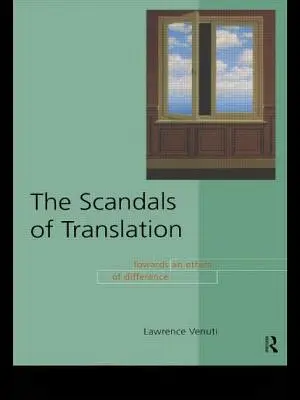 Škandály prekladu: K etike odlišnosti - The Scandals of Translation: Towards an Ethics of Difference