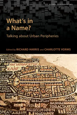 Čo je v názve?: Rozhovory o mestských perifériách - What's in a Name?: Talking about Urban Peripheries