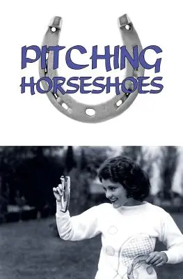 Hádzanie podkov - Pitching Horseshoes
