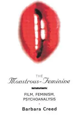 Obludno-ženské: Film, feminizmus, psychoanalýza - The Monstrous-Feminine: Film, Feminism, Psychoanalysis