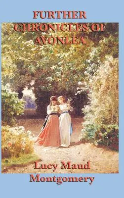 Ďalšie kroniky z Avonlea - Further Chronicles of Avonlea