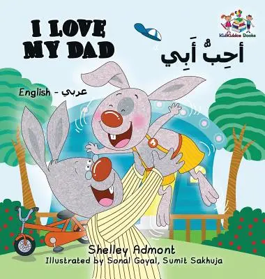 Milujem svojho otca (anglicko-arabská dvojjazyčná kniha) - I Love My Dad (English Arabic Bilingual Book)
