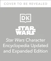 Star Wars Encyklopédia postáv aktualizované a rozšírené vydanie - Star Wars Character Encyclopedia Updated And Expanded Edition