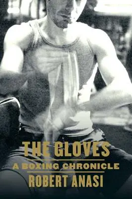 Rukavice: Boxerská kronika - The Gloves: A Boxing Chronicle