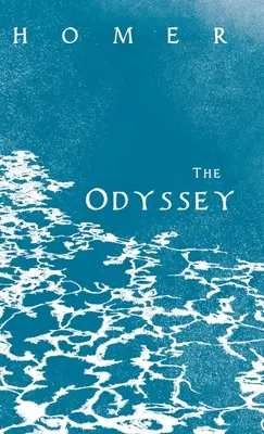 Odysea;Homérov grécky epos s vybranými spismi - The Odyssey;Homer's Greek Epic with Selected Writings