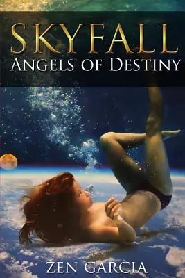 Nebeský pád: Anjeli osudu - Skyfall: Angels of Destiny
