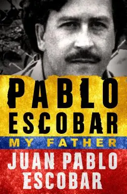 Pablo Escobar: Môj otec - Pablo Escobar: My Father