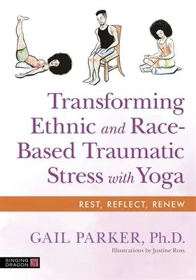 Transformácia etnického a rasového traumatického stresu pomocou jogy - Transforming Ethnic and Race-Based Traumatic Stress with Yoga