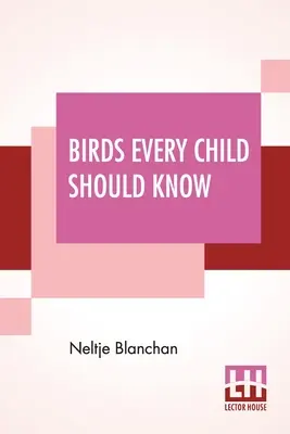 Vtáky, ktoré by malo poznať každé dieťa - Birds Every Child Should Know