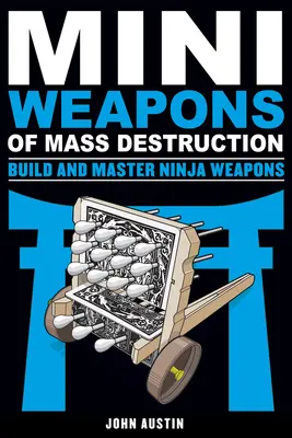 Mini zbrane hromadného ničenia: Zostavte a ovládnite nindža zbrane, 5 - Mini Weapons of Mass Destruction: Build and Master Ninja Weapons, 5