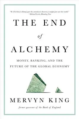 Koniec alchýmie: peniaze, bankovníctvo a budúcnosť svetového hospodárstva - The End of Alchemy: Money, Banking, and the Future of the Global Economy