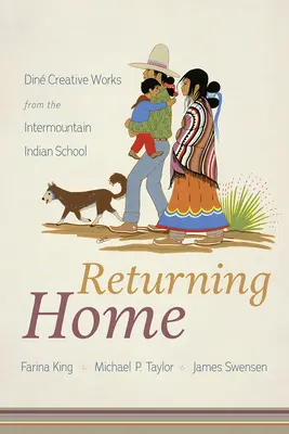Návrat domov: Tvorivé diela Dinov z Medzihorskej indiánskej školy - Returning Home: Din Creative Works from the Intermountain Indian School