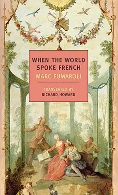 Keď svet hovoril francúzsky - When the World Spoke French