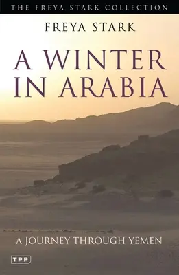 Zima v Arábii: Cesta po Jemene - A Winter in Arabia: A Journey Through Yemen