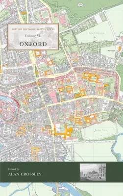 Britský historický atlas miest VII. zväzok: Oxford - British Historic Towns Atlas Volume VII: Oxford